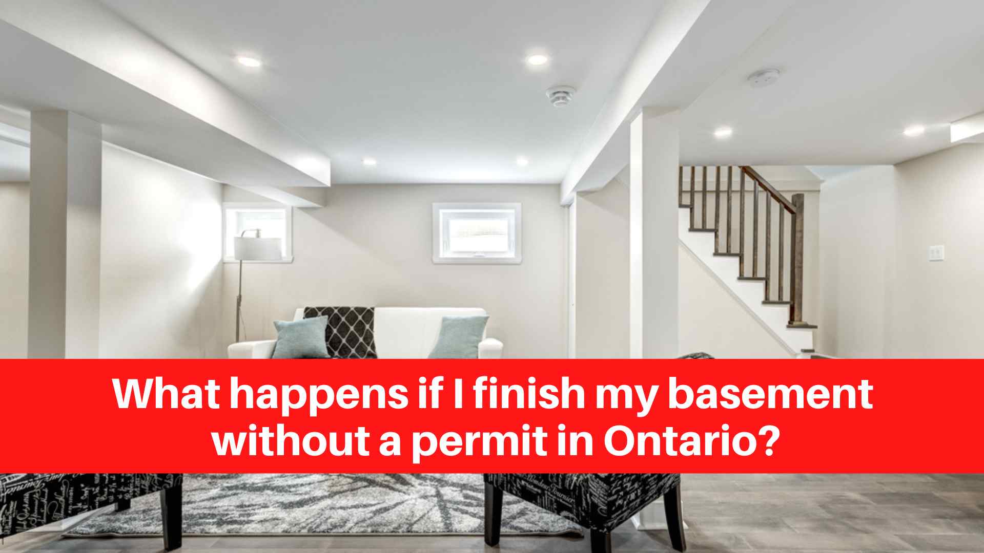 what-happens-if-i-finish-my-basement-without-a-permit-in-ontario